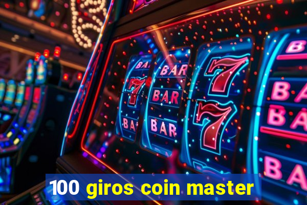 100 giros coin master